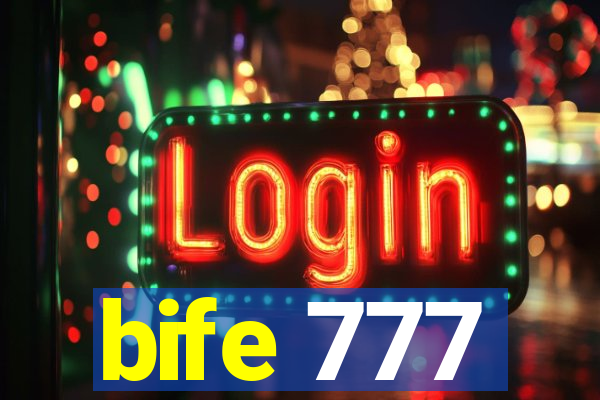 bife 777